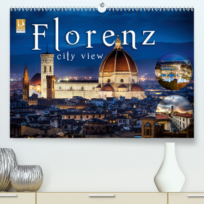 Florenz city view (Premium, hochwertiger DIN A2 Wandkalender 2021, Kunstdruck in Hochglanz) von Schöb,  Monika