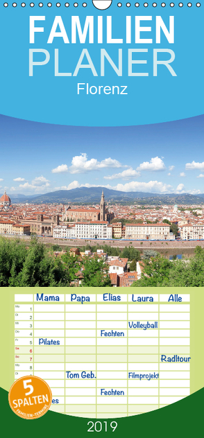 Florenz – Familienplaner hoch (Wandkalender 2019 , 21 cm x 45 cm, hoch) von Gann,  Markus