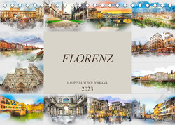 Florenz Hauptstadt der Toskana (Tischkalender 2023 DIN A5 quer) von Meutzner,  Dirk