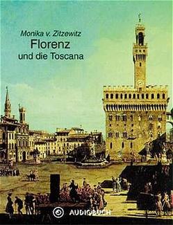 Florenz und die Toscana von Zitzewitz,  Monika von