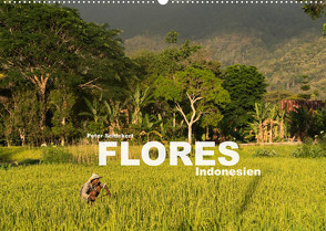 Flores – Indonesien (Wandkalender 2023 DIN A2 quer) von Schickert,  Peter