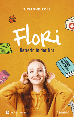 Flori – Retterin in der Not von Roll,  Susanne