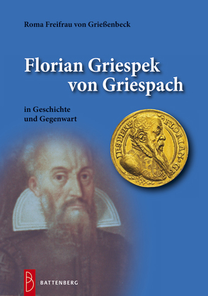 Florian Griespek von Griespach von Freifrau von Grießenbeck,  Roma
