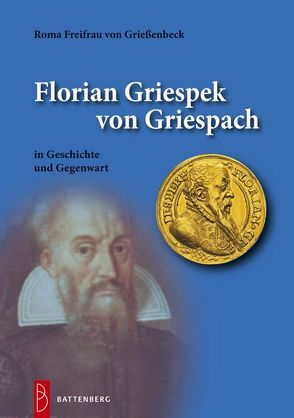 Florian Griespek von Griespach von Freifrau von Grießenbeck,  Roma