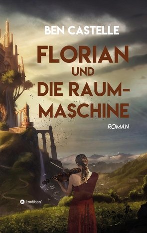 Florian und die Raummaschine von Castelle,  Ben