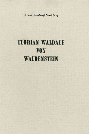 Florian Waldauf von Waldenstein von Verdross-Drossberg,  Ernst
