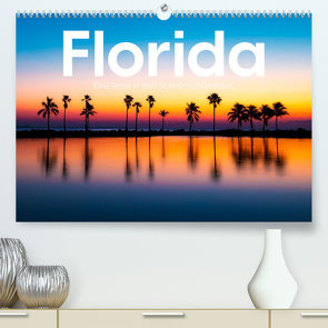 Florida – Eine Reise in den Sonnenscheinstaat. (hochwertiger Premium Wandkalender 2024 DIN A2 quer), Kunstdruck in Hochglanz von Lederer,  Benjamin
