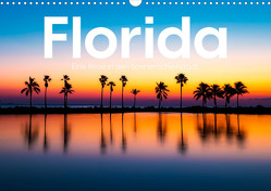 Florida – Eine Reise in den Sonnenscheinstaat. (Wandkalender 2024 DIN A3 quer) von Lederer,  Benjamin