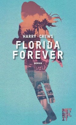 Florida Forever von Crews,  Harry