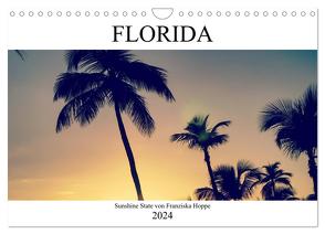 Florida – Sunshine State (Wandkalender 2024 DIN A4 quer), CALVENDO Monatskalender von Hoppe,  Franziska