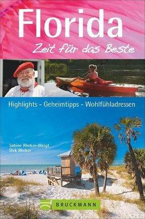 Florida – Zeit für das Beste von Heeb,  Christian, Rheker,  Dirk, Rheker-Weigt,  Sabine