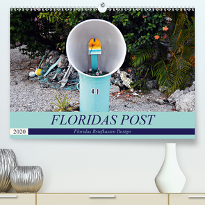 Floridas Post (Premium, hochwertiger DIN A2 Wandkalender 2020, Kunstdruck in Hochglanz) von Schroeder,  Thomas