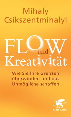 FLOW und Kreativität von Csikszentmihalyi,  Mihaly, Klostermann,  Maren