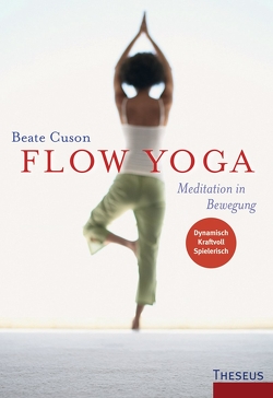 Flow Yoga von Cuson,  Beate