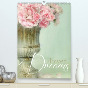 Flower Dreams (Premium, hochwertiger DIN A2 Wandkalender 2021, Kunstdruck in Hochglanz) von Pe,  Lizzy