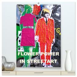 Flower Power in StreetArt (hochwertiger Premium Wandkalender 2024 DIN A2 hoch), Kunstdruck in Hochglanz von zwayne/steckandose,  zwayne/steckandose