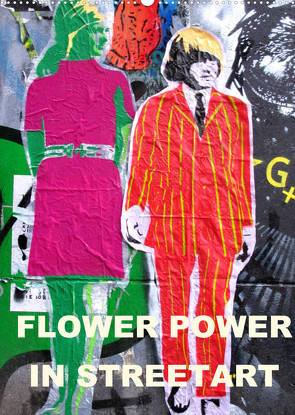 Flower Power in StreetArt (Wandkalender 2022 DIN A2 hoch) von zwayne/steckandose