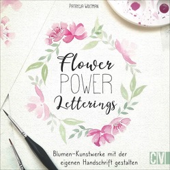 Flower Power Letterings von Woltman,  Patrycja