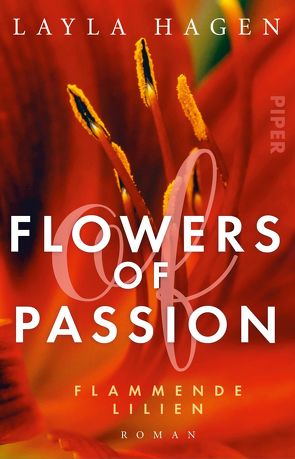 Flowers of Passion – Flammende Lilien von Hagen,  Layla, Lamatsch,  Vanessa