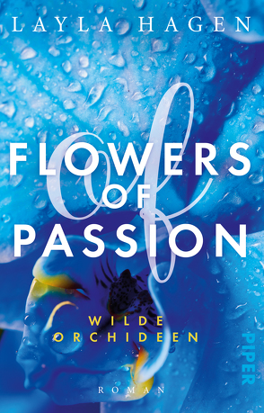 Flowers of Passion – Wilde Orchideen von Hagen,  Layla, Lamatsch,  Vanessa