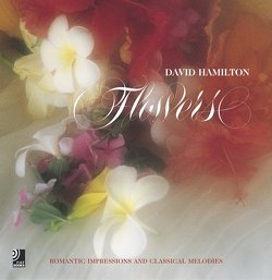 Flowers – Romantic Impression and Classical Melodies von Hamilton,  David