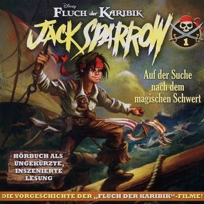 Fluch der Karibik – Jack Sparrow / 01: Auf der Suche nach dem magischen Schwert von Ballscheit,  Martin, Kid,  Robb, Wallrafen,  Jutta