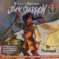 Fluch der Karibik – Jack Sparrow / 03: Die Piratenjagd von Ballscheit,  Martin, Kid,  Robb, Oder,  Bettina