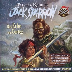 Fluch der Karibik – Jack Sparrow / 04: Das Erbe von Cortez von Ballscheit,  Martin, Kid,  Robb, Oder,  Bettina