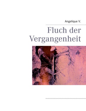 Fluch der Vergangenheit von V.,  Angelique