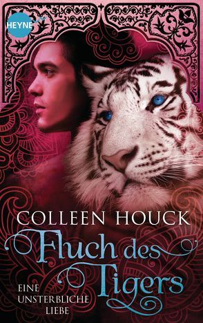 Fluch des Tigers – Eine unsterbliche Liebe von Brammertz,  Beate, Houck,  Colleen