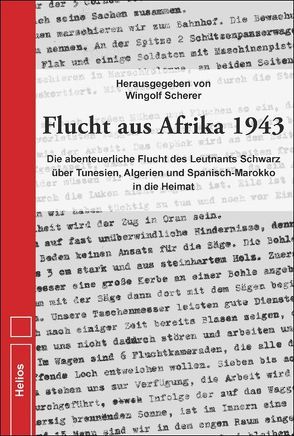 Flucht aus Afrika 1943 von Scherer,  Wingolf