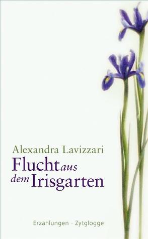 Flucht aus dem Irisgarten von Lavizzari,  Alexandra