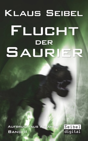 Flucht der Saurier von Seibel,  Klaus