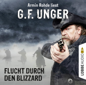 Flucht durch den Blizzard von Rohde,  Armin, Unger,  G. F.