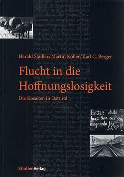 Flucht in die Hoffnungslosigkeit von Berger,  Karl Christoph, Kofler,  Martin, Stadler,  Harald