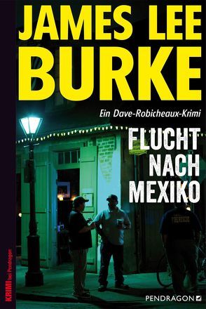 Flucht nach Mexiko von Burke,  James Lee