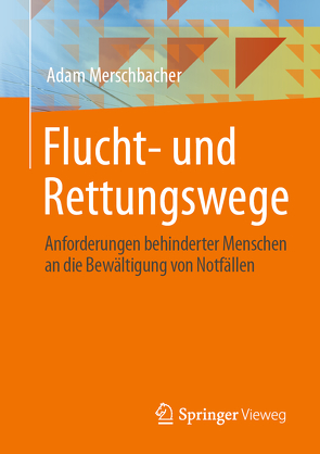 Flucht- und Rettungswege von Merschbacher,  Adam