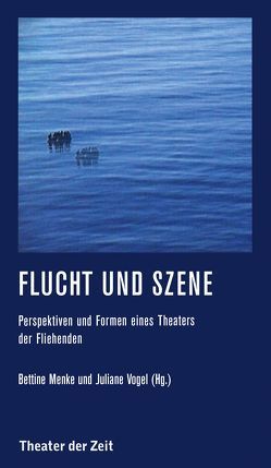 Flucht und Szene von Menke,  Bettine, Vogel,  Juliane