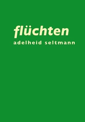 Flüchten von Seltmann,  Adelheid