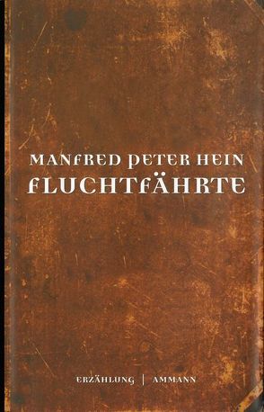 Fluchtfährte von Hein,  Manfred Peter