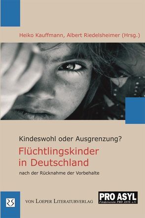 Flüchtlingskinder in Deutschland nach der Rücknahme der Vorbehalte von Kauffmann,  Heiko, Riedelsheimer,  Albert