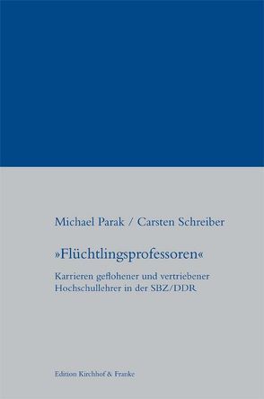 „Flüchtlingsprofessoren“ von Parak,  Michael, Schreiber,  Carsten