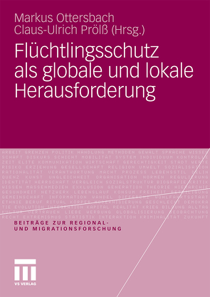 Flüchtlingsschutz als globale und lokale Herausforderung von Ottersbach,  Markus, Prölß,  Claus-Ulrich