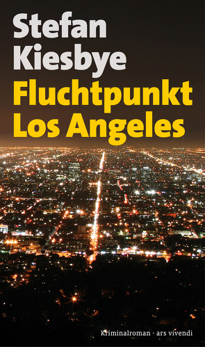 Fluchtpunkt Los Angeles (eBook) von Kiesbye,  Stefan