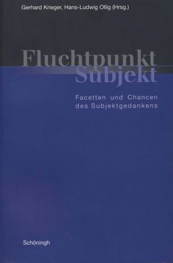 Fluchtpunkt Subjekt von Krieger,  Gerhard, Ollig,  Hans-Ludwig