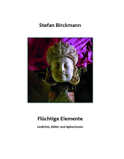 Flüchtige Elemente von Birckmann,  Stefan