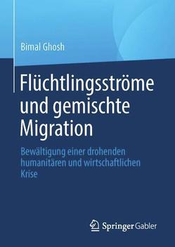 Flüchtlingsströme und gemischte Migration von Ghosh,  Bimal