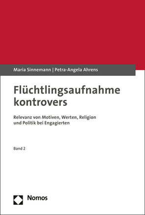 Flüchtlingsaufnahme kontrovers von Ahrens,  Petra-Angela, Sinnemann,  Maria