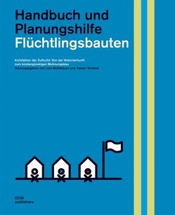 Flüchtlingsbauten. Handbuch und Planungshilfe von Mühlbauer,  Lore, Shretah,  Yasser