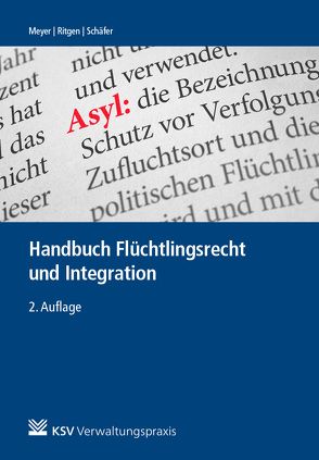 Handbuch Flüchtlingsrecht und Integration von Meyer,  Hubert, Ritgen,  Klaus, Schaefer,  Roland